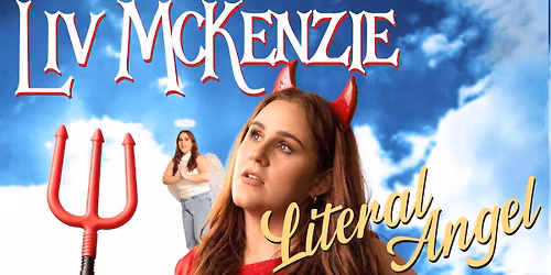 Liv McKenzie | Literal Angel BACK BY POPULAR DEMAND