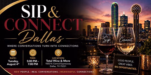 Sip & Connect Dallas: Where Conversations Turn Into Connections