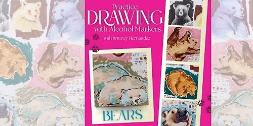 Practice Drawing with Alcohol Markers with Brittney Hernandez 