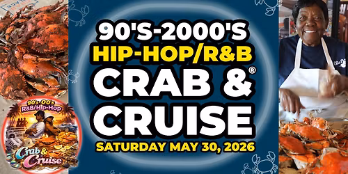 90\u2019s-2000\u2019s Hip-Hop\/R&B Crab & Cruise\u00ae