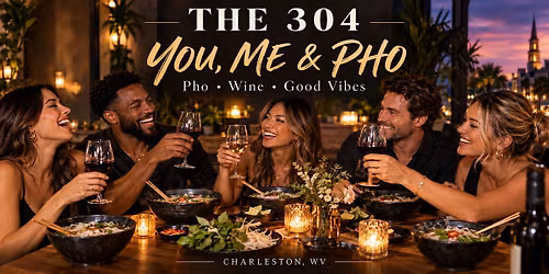 You, Me & Pho at The 304