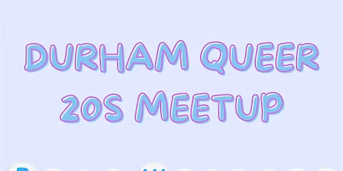 Durham Queer 20s Meetup