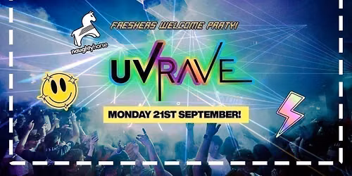 FRESHERS UV RAVE - Bangor [Refundable]