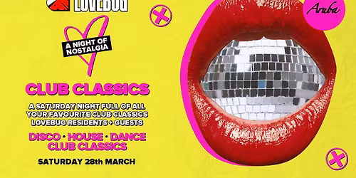 LoveBug presents Club Classics @Aruba 28\/03\/2026