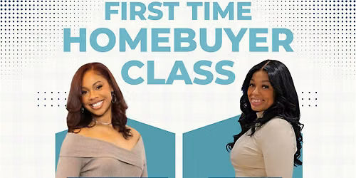 First Time Homebuyer's Class