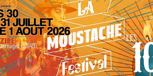 Festival La Moustache - les 10 ans !