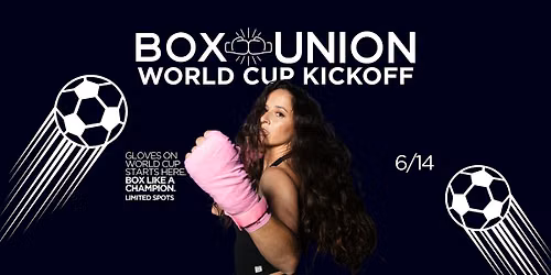 BoxUnion World Cup Kickoff