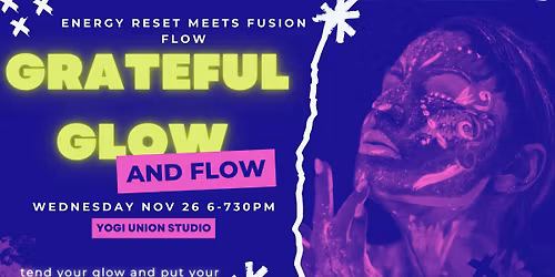 Grateful glow and flow 