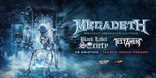 Megadeth + Black Label Society + Testament \/ 2 IV 2027 \/ Krak\u00f3w