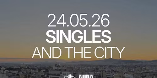 Sunday | Singles and the City | Athens | 25-35