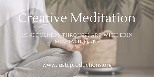 Creative Meditation: Mindfulness with Erin McGrath Rieke