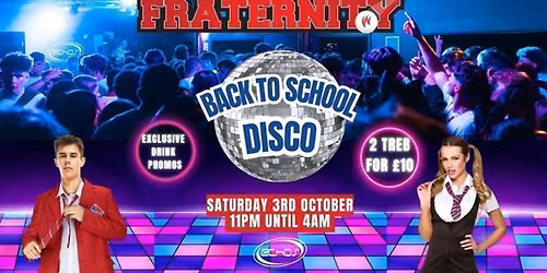 Fraternity Presents: BACK TO SCHOOL DISCO \ud83e\udea9\ud83d\udd7a\ud83c\udf7b