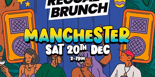 Reggae Brunch MCR - Sat 20th December