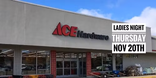 Ladies Night at Ace Hardware of Clarkston