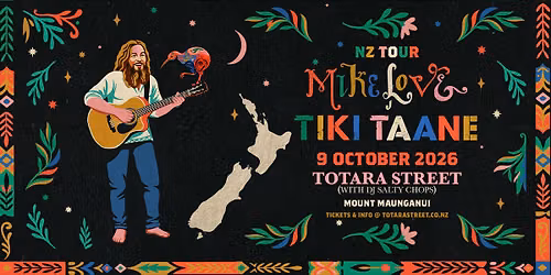 Mike Love with support from Tiki Taane at TOTARA STREET
