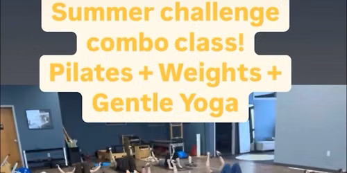 June SUMMER FIT COMBO class: Pilates, weights & Yoga!