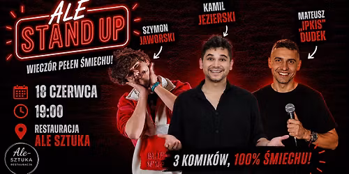 ALE STAND-UP | Kamil Jezierski, Mateusz "Ipkis" Dudek i Szymon Jaworski