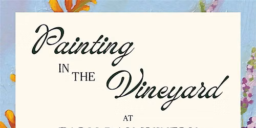 Painting in the Vineyard at Farm Day Family Vineyard
