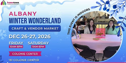 Albany Winter Wonderland Craft & Vendor Market