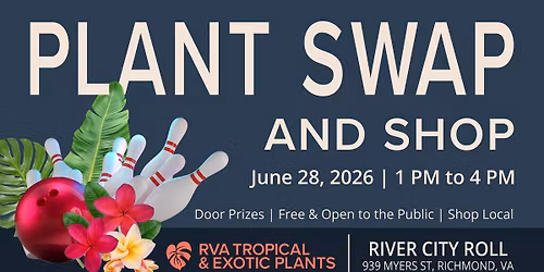 RVA Tropical & Exotic Plants: Plant Swap & Shop \u2022 June 28th