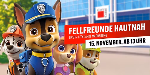 Fellfreunde live im City Carr\u00e9