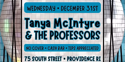 New Year\u2019s Eve with Tanya McIntyre & THE PROFESSORS
