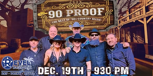 90 PROOF - The Best of 90s Country Music at The Revel!