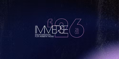 IMMERSE 2026 | Festival for Ambient Musik