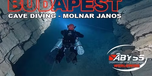MOLNAR JANOS CAVE DIVING - BUDAPEST