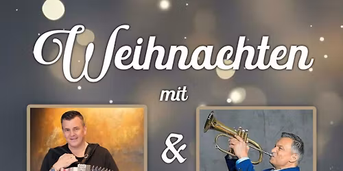 Weihnachten mit Marc Pircher & Markus Wolfahrt in CH-Sempach