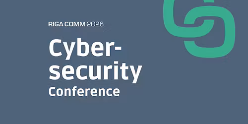 Riga Comm 2026 Cybersecurity Conference
