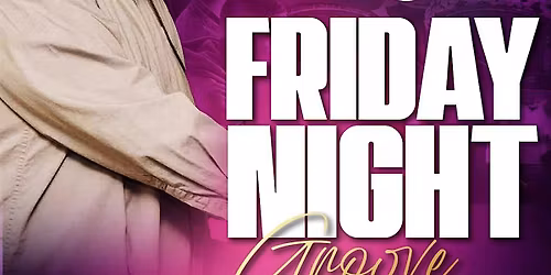 Friday Night Groove with DJ Woodgrain