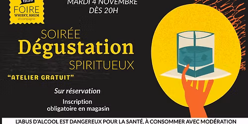 SOIREE DEGUSTATION - SPECIALE FOIRE AUX SPIRITUEUX