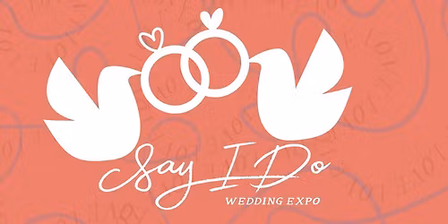 Say I Do Wedding Expo