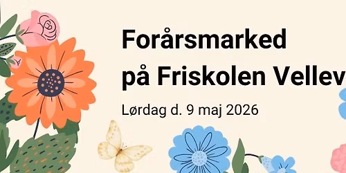 For\u00e5rsmarked p\u00e5 Friskolen Vellev