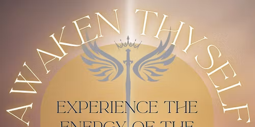 Awaken Thyself - Experience the Energy of the Mystery School Teachings