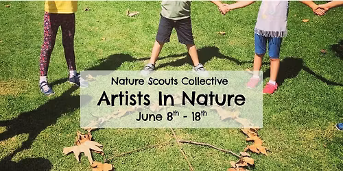  Nature Scouts Summer Camp: Artists In Nature
