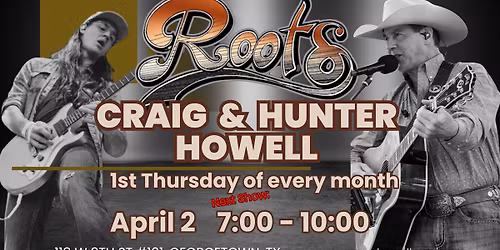 1st Thursdays at Roots with Craig & Hunter Howell