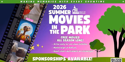 Field of Dreams 2026 FREE Summer Movies in the Park - E.T.