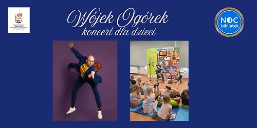 Wójek Ogórek - koncert dla dzieci