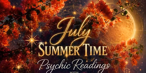 \ud83c\udf1e July Summertime Psychic Readings with Cli\u2019shay \ud83c\udf1e 