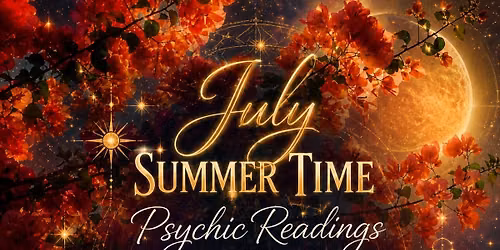 \ud83c\udf1e July Summertime Psychic Readings with Cli\u2019shay \ud83c\udf1e