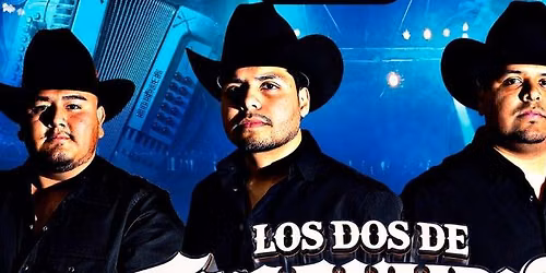 LOS DOS DE TAMAULIPAS, LOS ULTIMOS DE TOPOCHICO & MAS