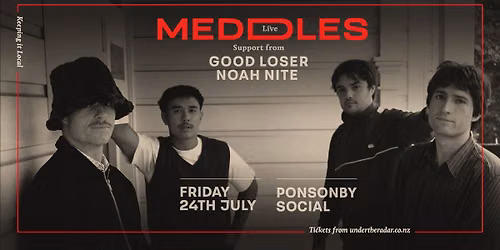 Meddles with Good Loser & Noah Nite