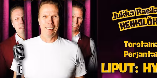 Jukka Rasilan HENKIL\u00d6KOHTAISTA -Stand up show