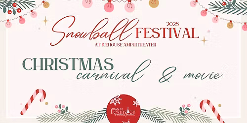 2025 Snowball Festival: Christmas Carnival & Movie