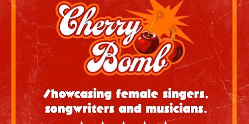 CHERRY BOMB hosted by Jessie Dixon \ud83c\udf52 
