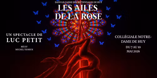 Les Ailes de la Rose - Luc Petit (Huy)