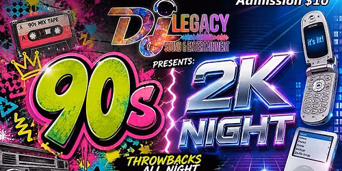 90s\/2K NIGHT by DJ Legacy Sound & Ent.