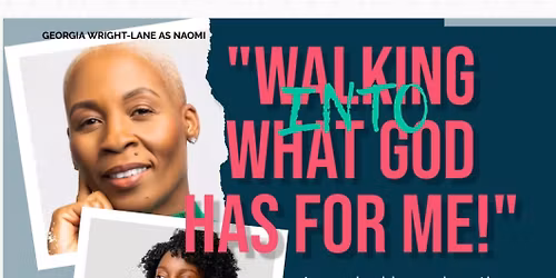 \u201cWalking Into What God Has For Me!\u201d